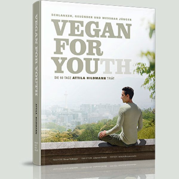 Vegan for Youth. Die Attila Hildmann Triät